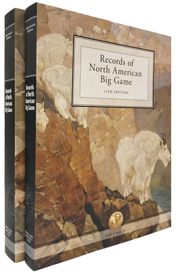 Records of North American Big Game By Kyle M. Lehr (Editor), Jack Reneau (Editor), Justin E. Spring (Editor) Cover Image