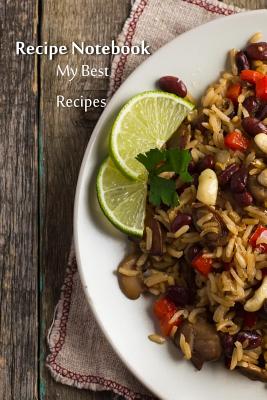 Recipe Notebook: My Best Recipes By Recipe Junkies Cover Image