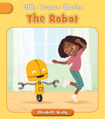 The Robot (Little Blossom Stories) Cover Image