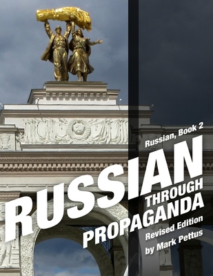 Russian Through Propaganda, Book 2 By Mark R. Pettus Cover Image