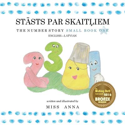 The Number Story 1 STĀSTS PAR SKAITĻIEM: Small Book One English-Latvian Cover Image