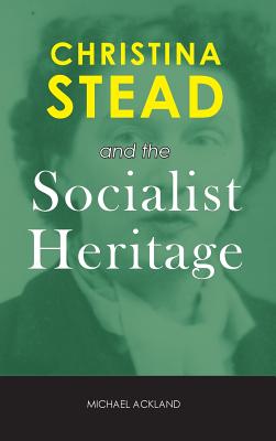 Christina Stead and the Socialist Heritage (Cambria Australian Literature) Cover Image