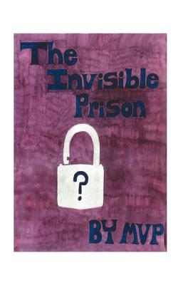 The Invisible Prison Cover Image