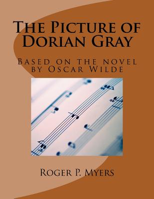 The Picture of Dorian Gray: Based on the novel by Oscar Wilde