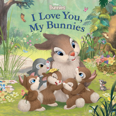 Disney Bunnies: I Love You, My Bunnies Cover Image