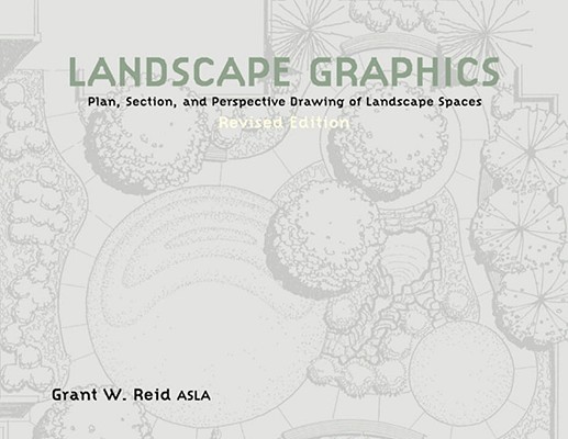 Landscape Graphics: Plan, Section, and Perspective Drawing of Landscape Spaces Cover Image