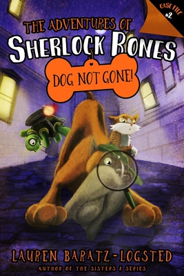 The Adventures of Sherlock Bones: Dog Not Gone!