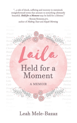 LAILA Held for a Moment: A Memoir By Leah Mele-Bazaz Cover Image