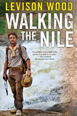 Walking the Nile By Levison Wood Cover Image