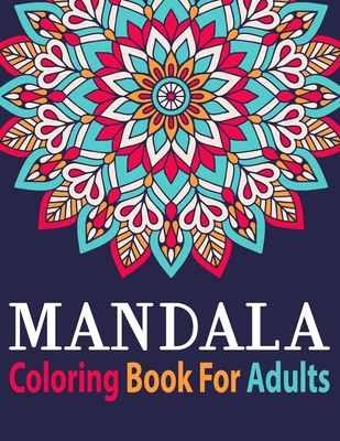 Mandalas adult coloring book: An Adult Coloring Book with Fun, Easy, and  Relaxing Coloring Pages (Paperback)