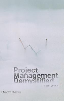 Project Management Demystified By Geoff Reiss Cover Image
