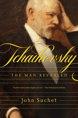 Tchaikovsky: The Man Revealed Cover Image