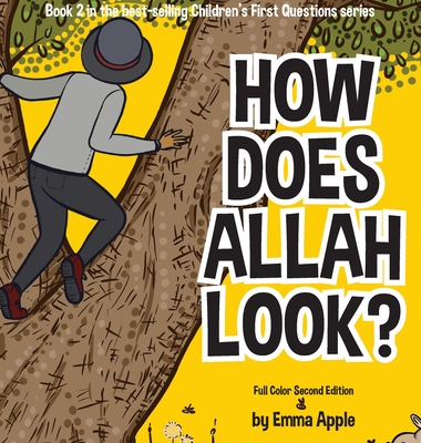 How Does Allah Look? By Emma Apple Cover Image