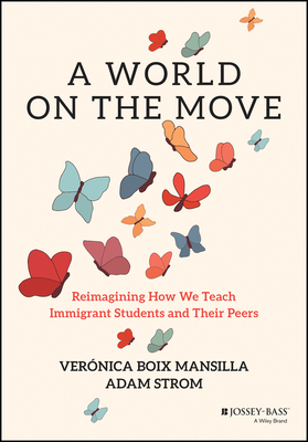 A World on the Move: Reimagining How We Teach Immigrant Students and Their Peers