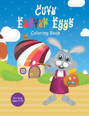 Happy Easter Coloring Book for Kids Ages 4-8: Easter Gifts for Kids Age 4,  5, 6, 7, 8 - Egg Hunt Gift for Children - Boys & Girls (Paperback)