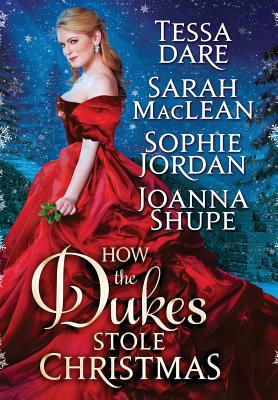 How the Dukes Stole Christmas: A Holiday Romance Anthology