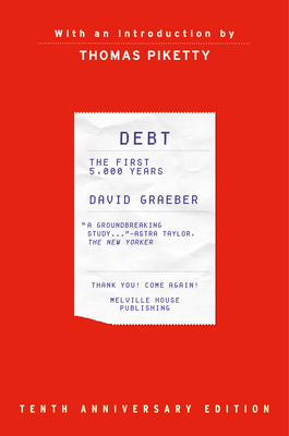 Debt: The First 5,000 Years,Updated and Expanded By David Graeber, Thomas Piketty (Introduction by) Cover Image
