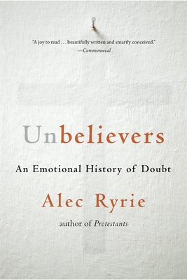 Unbelievers: An Emotional History of Doubt Cover Image