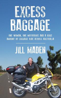 Excess Baggage: One woman, one motorbike and a huge amount of luggage ride across Australia
