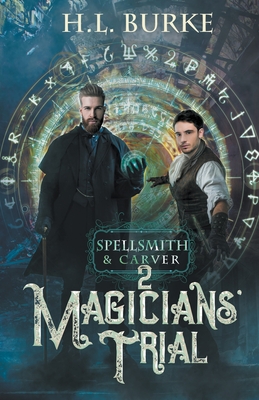 Spellsmith & Carver: Magicians' Trial Cover Image