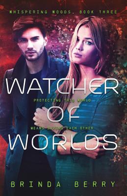 Watcher of Worlds (Whispering Woods #3)