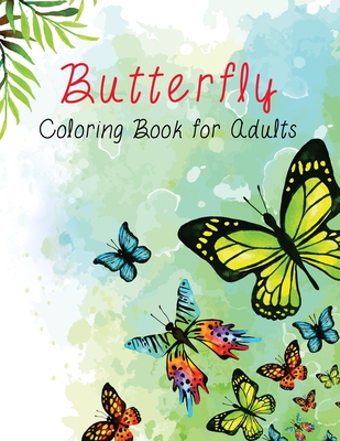 Download Butterfly Coloring Book For Adults Stress Relieving Patterns Coloring Books For Adults Butterly Adults Coloring Books Butterflies Paperback Politics And Prose Bookstore