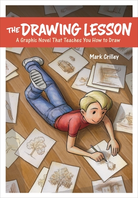 The Drawing Lesson: A Graphic Novel That Teaches You How to Draw By Mark Crilley Cover Image