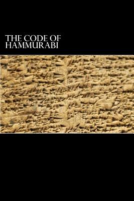 The Code of Hammurabi: King of Babylon B.C. 2285-2242 By C. H. W. Johns (Translator), Hammurabi Cover Image