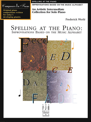 Spelling at the Piano -- Improvisations Based on the Music Alphabet (Composers in Focus)
