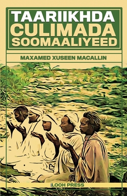 Taariikhda Culimada Soomaaliyeed By Mohamed Hussein Ma'allin Ali Cover Image
