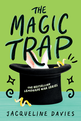 The Magic Trap (The Lemonade War Series #5)