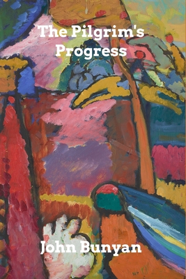 The Pilgrim's Progress: from This World, to That Which Is to Come Cover Image