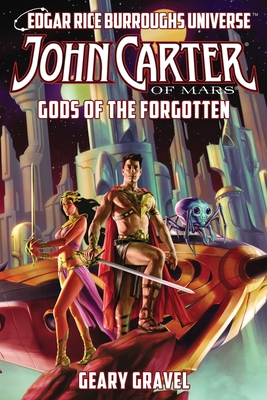 John Carter of Mars: Gods of the Forgotten (Edgar Rice Burroughs Universe) Cover Image