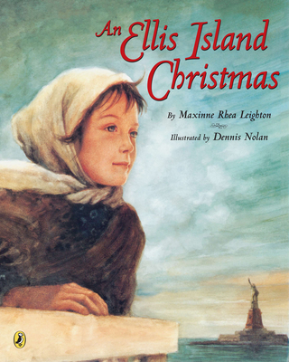 An Ellis Island Christmas By Maxinne Rhea Leighton, Dennis Nolan (Illustrator) Cover Image