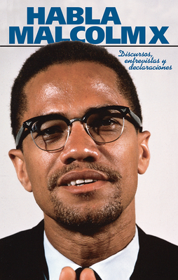 Habla Malcolm X (Studies. Southwest Asia Series; 89) By Malcolm X. Cover Image