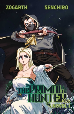 The Primal Hunter (Light Novel) Vol. 1 Cover Image