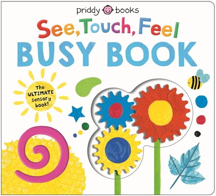 See, Touch, Feel: A First Sensory Book: 9780312527594: Priddy, Roger