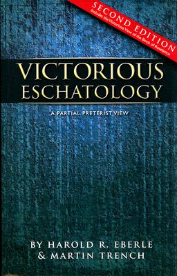 Victorious Eschatology: A Partial Preterist View Cover Image