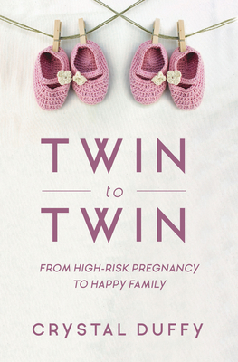 Twin to Twin: From High-Risk Pregnancy to Happy Family Cover Image