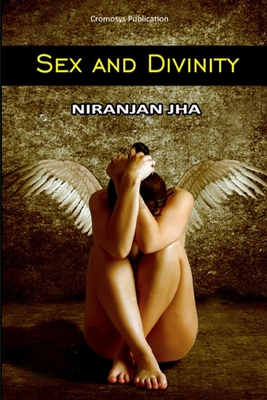 Sex and Divinity By Niranjan Jha Cover Image