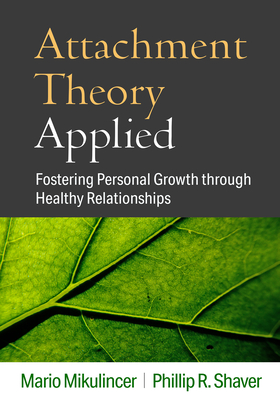 Attachment Theory Applied: Fostering Personal Growth through Healthy Relationships Cover Image