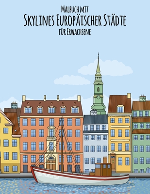 Malbuch mit Skylines Europäischer Städte für Erwachsene By Nick Snels Cover Image