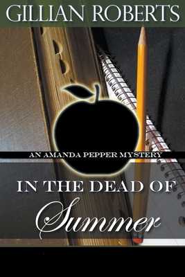 Cover for In the Dead of Summer (Amanda Pepper Mystery #6)