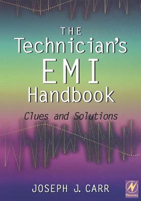 The Technician's EMI Handbook: Clues and Solutions Cover Image