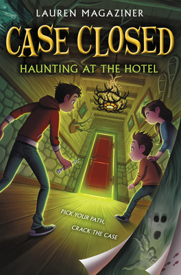 Case Closed #3: Haunting at the Hotel By Lauren Magaziner Cover Image