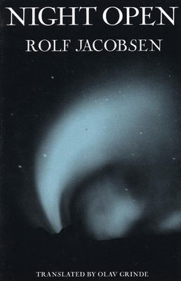 Night Open: Selected Poems By Rolf Jacobsen, Olav Grinde (Translator) Cover Image