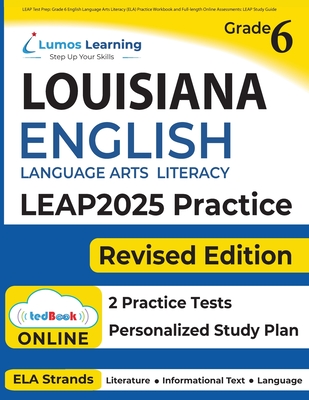 LEAP Test Prep: Grade 6 English Language Arts Literacy (ELA) Practice Workbook and Full-length Online Assessments: LEAP Study Guide Cover Image