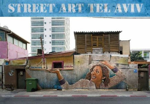 Street Art Tel Aviv: In a Time of Transition. Curated, photographed and introduced by Lord K2 and Lois Stavsky Cover Image