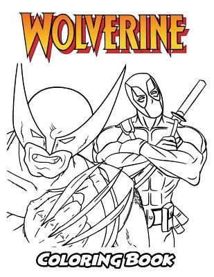 Wolverine Coloring Book Coloring Book For Kids And Adults Activity Book With Fun Easy And Relaxing Coloring Pages Paperback The Book Stall