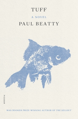 Tuff: A Novel By Paul Beatty Cover Image